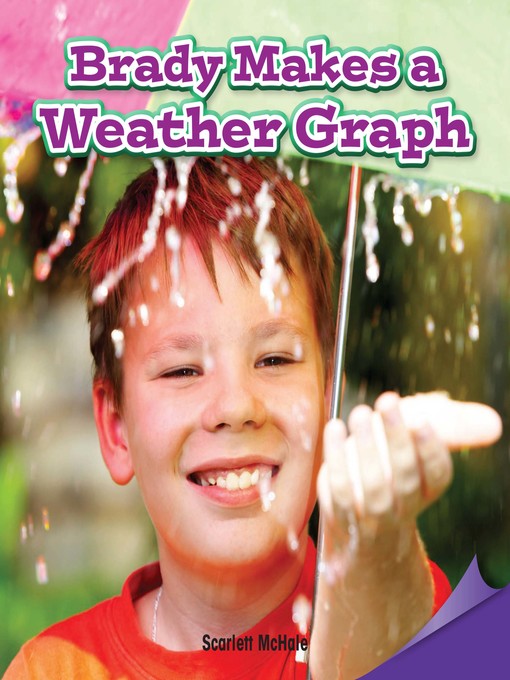 Title details for Brady Makes a Weather Graph by Scarlett McHale - Wait list